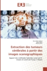 Image for Extraction des tumeurs cerebrales a partir des images scanographiques