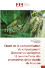 Image for Etude de la consommation du criquet puant (Zonocerus variegatus L) comme l&#39;une des alternatives de la viande de brousse