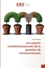 Image for Les aspects multidimensionnels de la question de l&#39;environnement