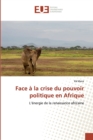 Image for Face a la crise du pouvoir politique en Afrique