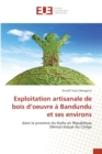 Image for Exploitation artisanale de bois d&#39;oeuvre a Bandundu et ses environs