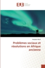 Image for Problemes sociaux et resolutions en Afrique ancienne