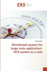 Image for Distributed system for large scale application : OCR system as a case