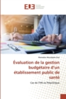 Image for Evaluation de la gestion budgetaire d&#39;un etablissement public de sante