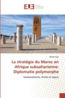 Image for La strategie du Maroc en Afrique subsaharienne