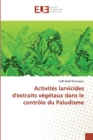 Image for Activites larvicides d&#39;extraits vegetaux dans le controle du Paludisme