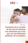 Image for Evaluation de la montee de lait chez les femmes non allaitantes qui n&#39;ont pas recu de traitement inhibiteur de la lactation