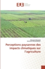 Image for Perceptions paysannes des impacts climatiques sur l&#39;agriculture