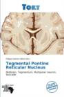 Image for Tegmental Pontine Reticular Nucleus