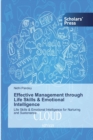 Image for Effective Management through Life Skills &amp; Emotional Intelligence