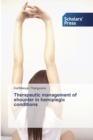 Image for Therapeutic management of shoulder in hemiplegic conditions