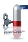 Image for Mechanisms of Paraprobiotics as Tools for Critical Health Problems