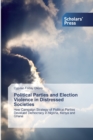 Image for Political Parties and Election Violence in Distressed Societies