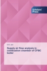 Image for Supply air flow analysis in combustion chamber of CFBC boiler