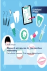 Image for Recent advances in preventive dentistry