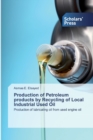 Image for Production of Petroleum products by Recycling of Local Industrial Used Oil