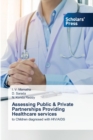 Image for Assessing Public &amp; Private Partnerships Providing Healthcare services