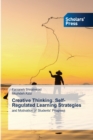 Image for Creative Thinking. Self-Regulated Learning Strategies