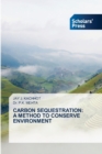 Image for Carbon Sequestration : A Method to Conserve Environment