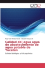 Image for Calidad del agua agua de abastecimiento de agua potable de Yucatan