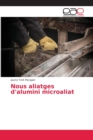 Image for Nous aliatges d&#39;alumini microaliat