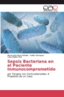 Image for Sepsis Bacteriana en el Paciente Inmunocomprometido