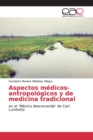 Image for Aspectos medicos-antropologicos y de medicina tradicional