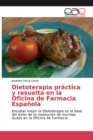Image for Dietoterapia practica y resuelta en la Oficina de Farmacia Espanola