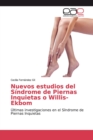 Image for Nuevos estudios del Sindrome de Piernas Inquietas o Willis-Ekbom