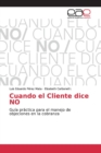 Image for Cuando el Cliente dice NO