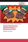 Image for Autoritarismos, Autonomias y Democracias