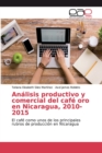 Image for Analisis productivo y comercial del cafe oro en Nicaragua, 2010-2015