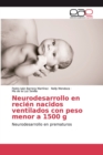 Image for Neurodesarrollo en recien nacidos ventilados con peso menor a 1500 g
