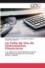 Image for La Falta de Uso de Instrumentos Financieros
