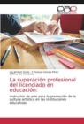 Image for La superacion profesional del licenciado en educacion