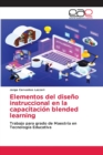 Image for Elementos del diseno instruccional en la capacitacion blended learning