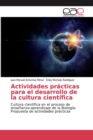 Image for Actividades practicas para el desarrollo de la cultura cientifica