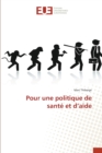 Image for Pour une politique de sante et d&#39;aide