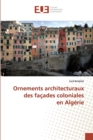Image for Ornements architecturaux des facades coloniales en Algerie