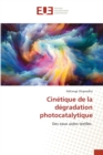 Image for Cinetique de la degradation photocatalytique