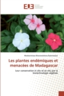 Image for Les plantes endemiques et menacees de Madagascar