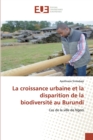 Image for La croissance urbaine et la disparition de la biodiversite au Burundi