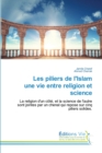 Image for Les piliers de l&#39;Islam une vie entre religion et science