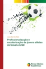 Image for Profissionalizacao e escolarizacao de jovens atletas de futsal em SC