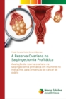 Image for A Reserva Ovariana na Salpingectomia Profilatica