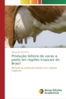 Image for Producao leiteira de vacas a pasto em regioes tropicais do Brasil