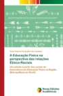 Image for A Educacao Fisica na perspectiva das relacoes Etnico-Raciais