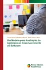 Image for Um Modelo para Avaliacao da Agilidade no Desenvolvimento de Software