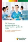 Image for Um modelo de acompanhamento de enfermagem : a gestao de casos