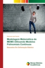 Image for Modelagem Matematica de MEMS Utilizando Modelos Polinomiais Continuos